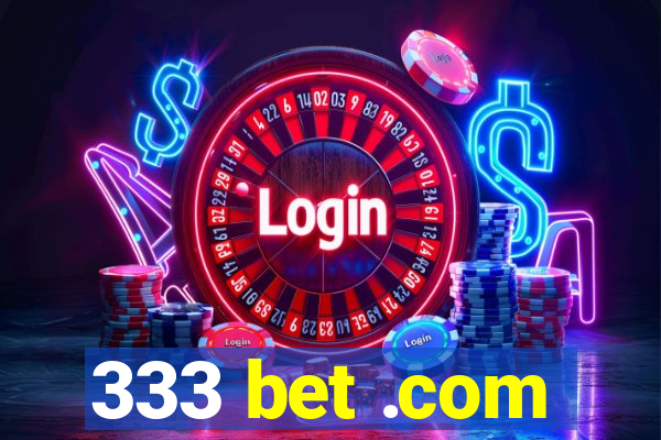 333 bet .com